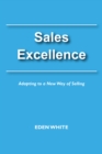 Image for Sales excellence: adapting to a new way of selling