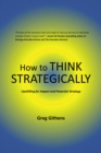 Image for How to think strategically: upskilling for impact and powerful strategy