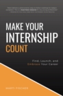 Image for Make your internship count  : find, launch, and embrace your career