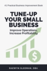 Image for Tune-Up Your Small Business: Improve Operations, Increase Profitability