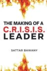 Image for The Making of a C.R.I.S.I.S. Leader