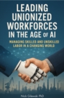 Image for Leading Unionized Workforces in the Age of AI