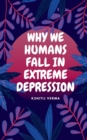 Image for Why We Humans Fall in Extreme Depression