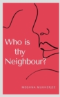 Image for Who is thy Neighbour?