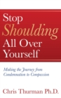 Image for Stop Shoulding All Over Yourself