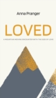 Image for Loved : A Mountain-Moving Encounter with the God of Love