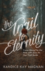 Image for Trail to Eternity: Come Along for the Ride with Jesus as Our Trail Guide