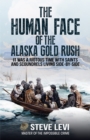 Image for Human Face of the Alaska Gold Rush