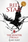 Image for The Hunter Trials : (Red Star Trilogy Book 1): The higher you&#39;re born, the farther you fall