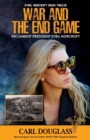 Image for War and the End Game : Incumbent President Sybil Norcrof