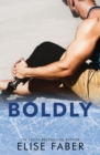 Image for Boldly