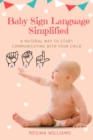 Image for Baby Sign Language Simplified : A Natural Way to Start Communicating with Your Child
