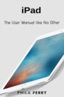 Image for iPad : The User Manual like No Other