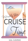 Image for Cruise Time (Wrinkly Bits Book 1): A Wrinkly Bits Senior Hijinks Romance