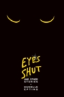 Image for Eyes Shut and Other Stories