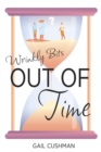 Image for Out of Time (Wrinkly Bits Book 2): A Wrinkly Bits Senior Hijinks Romance