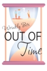Image for Out of Time (Wrinkly Bits Book 2) : A Wrinkly Bits Senior Hijinks Romance