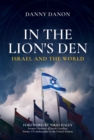 Image for In the lion&#39;s den  : Israel and the world