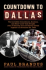 Image for Countdown to Dallas  : the incredible coincidences, routines, and blind &quot;luck&quot; that brought John F. Kennedy and Lee Harvey Oswald together on November 22, 1963