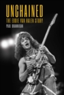 Image for Unchained : The Eddie Van Halen Story
