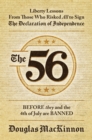 Image for 56: Liberty Lessons From Those Who Risked All to Sign The Declaration of Independence