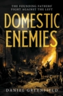 Image for Domestic Enemies : The Founding Fathers&#39; Fight Against the Left