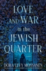 Image for Love and War in the Jewish Quarter