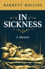 Image for In Sickness: A Memoir