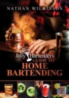 Image for The jolly bartender&#39;s guide to home bartending