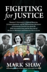 Image for Fighting for justice  : the improbable journey to exposing cover-ups about the JFK assassination and the deaths of Marilyn Monroe and Dorothy Kilgallen