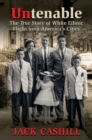 Image for Untenable: The True Story of White Ethnic Flight from America&#39;s Cities