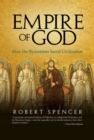 Image for Empire of God: How the Byzantines Saved Civilization