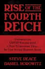Image for Rise of the Fourth Reich: Confronting COVID Fascism with a New Nuremberg Trial, So This Never Happens Again