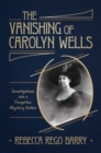 Image for The vanishing of Carolyn Wells