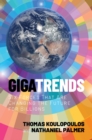 Image for Gigatrends: Six Forces That Are Changing the Future for Billions