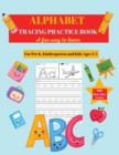 Image for Alphabet Practice Tracing Book : Preschool Practice Handwriting Workbook: Pre K, Kindergarten and Kids Ages 3-5 Tracing and Coloring