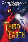 Image for Third Earth : A YA Fantasy Adventure to the Dragon Planet