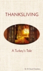 Image for THANKSLIVING: A Turkey&#39;s Tale