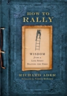 Image for How to Rally: Wisdom from a Life Spent Beating the Odds
