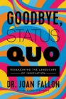 Image for Goodbye, Status Quo: Reimagining the Landscape of Innovation