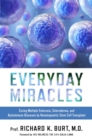 Image for Everyday Miracles: Curing Multiple Sclerosis, Scleroderma, and Autoimmune Diseases by Hematopoietic Stem Cell Transplant