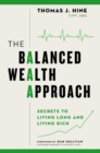 Image for Balanced Wealth Approach: Secrets to Living Long and Living Rich