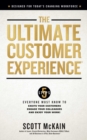 Image for Ultimate Customer Experience: 5 Steps Everyone Must Know to Excite Your Customers, Engage Your Colleagues, and Enjoy Your Work