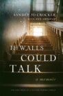 Image for If Walls Could Talk : The High Price of a Picture-Perfect Family