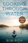 Image for Looking Through Water : A Novel