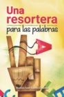 Image for Una Resortera Para las Palabras