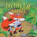 Image for Brother Fox Forgives
