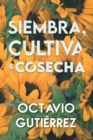Image for Siembra, Cultiva &amp; Cosecha