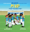 Image for The Many Adventures of Bruiser The Jack Russell Terrier MVP (Most Valuable Pup)