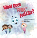 Image for What Does &quot;Fine&quot; Feel Like?